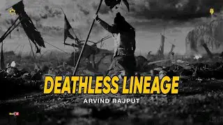 Deathless Lineage (Official Video) | Arvind Rajput | New Punjabi Rajputi Song
