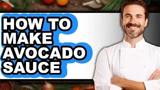 How To Make Avocado Sauce - Step By Step
