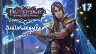Pathfinder: Wrath of the Righteous- Azata Let's Play- Part 17