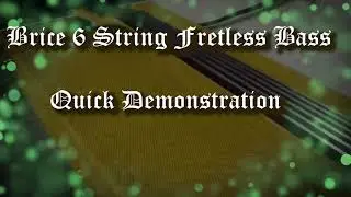 Brice 6 String Fretless Bass (Quick Metal Demonstration)