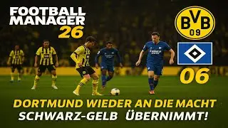 FM 26 #6: Aufsteiger HSV im H&ouml;henflug &ndash; Dortmund Favorit oder kippt das Spiel? [Gameplay, deutsch]