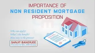 Unlocking UAE Properties: Non-Resident Mortgage Simplified by SANJIT BANERJEE