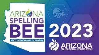 2023 AEF® Arizona State Spelling Bee Competition – Arizona Educational Foundation