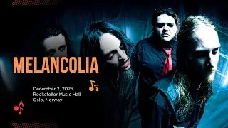 Mélancolia. Полный концерт в Rockefeller, Осло, Норвегия. 2 декабря 2025