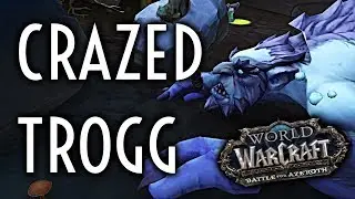 WoW Guide - How to defeat the Crazed Trogg - Patch 8.2