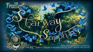 Trailer - &lsquo;Starway Sapphires&rsquo; Video-StoryBook - from Paul Taggart's Elphen Chronicles