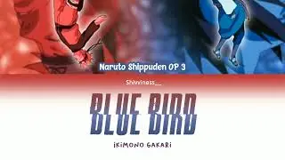 Naruto Shippuden OP 3 (TV) - Blue Bird (Ikimono gakari) - Lyrics [Kan_Rom_Eng]