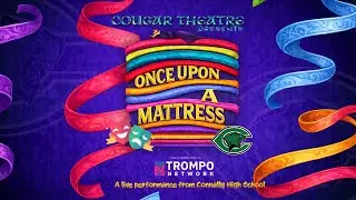Once Upon a Mattress | Cougar Theatre | Connally High School | Full Musical