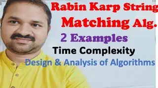 Rabin Karp String Matching Algorithm with 2 Examples  || Algorithm || Time Complexity || DAA