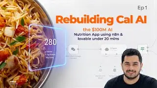 I Rebuilt Cal AI | Rebuilding $100M Startups using n8n & AI (Ep 1 | No Code)