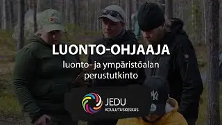 Luonto-ohjaaja - luonto- ja ympäristöalan perustutkinto