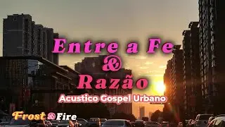 Entre a F&eacute; e a Raz&atilde;o &ndash; Quando o Cora&ccedil;&atilde;o Escolhe Confiar