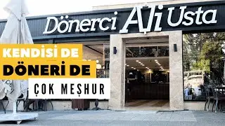 DÖNERCİ ALİ USTA I Kendisi de Döneri de Çok Meşhur !