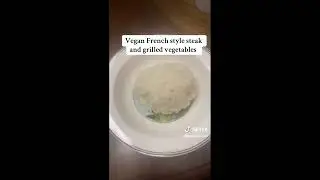TikTok Vegan French Style Steak with Grilled Vegetables December 3, 2024