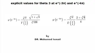 lec 36 explicit values for theta 3 at e^(-3&pi;) and e^(-4&pi;)