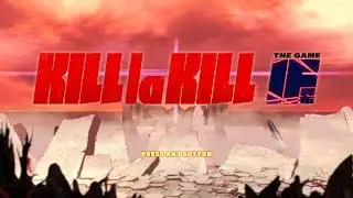 Kill la Kill the Game: IF (Nintendo Switch) 【Longplay】