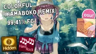 osu!| Colorful. (kamaboko remix) - (Bubblegum) HDHR 99,41%