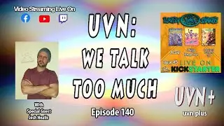 UVN: We Talk Too Much 140