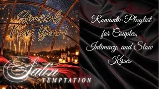 New Year’s Eve Seduction 💋 Romantic & Sensual Playlist 2025 / Slow Love, Making Love, Intimate Night