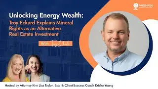 Unlocking Energy Wealth: Troy Eckard Explains Mineral Rights as Alternative Real Estate Investment