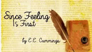 Since feeling is first by e.e.cummings read by A Poetry Channel