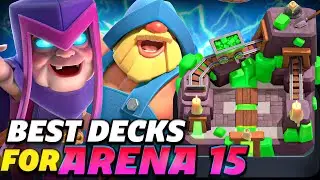 TOP 3 BEST DECKS for ARENA 15 - Clash Royale (2025)