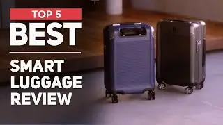 Top 5 Smart Luggage You Must Have in 2025