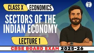 Sectors Of The Indian Economy Lecture 1 | Class 10 Economics NCERT Chapter 2 | CBSE Boards 2025-26