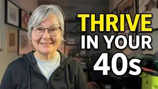 Level Up: Overcoming Challenges in Your 40s