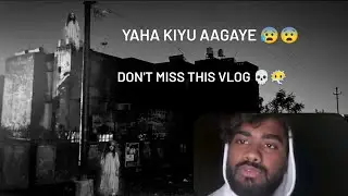Location Per Jana Pada Bhari.. 😨💀#foryou #ghost #bhootiyamovie #bhootiya #ghostlocation