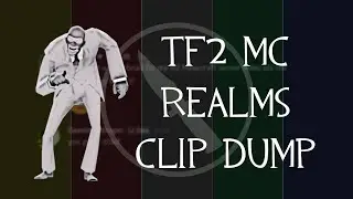 TF2 MC REALMS CLIP DUMP