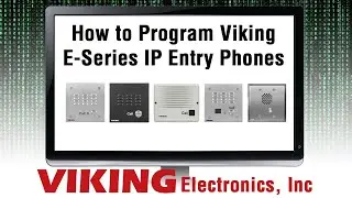 Programming a Viking Electronics E-Series VoIP SIP Door Entry Phone