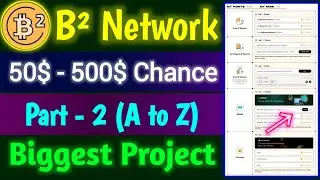 B&sup2; Network Part~2 All Task Complete | Don't miss 50$ - 500$ Chance🔥👀