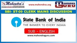 SBI CLERK MAINS - ST - 09 -  ENGLISH DISCUSSION : ENGLISH VERSION