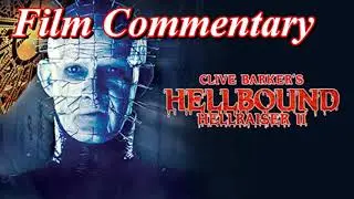 Hellbound: Hellraiser II (1988) - Film Fanatic Commentary