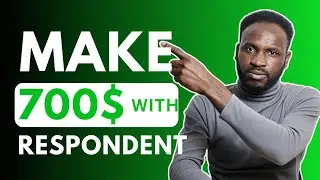 How to Make Money with Respondent | Earn $700 Online from Simple Tasks (Step-by-Step Guide)