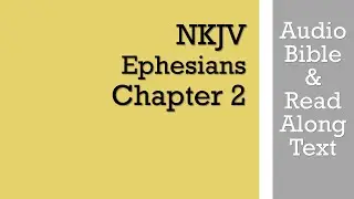Послание к Ефесянам 2 - NKJV (Аудио Библия и текст)