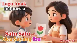 SATU SATU AKU SAYANG IBU | LAGU ANAK INDONESIA | SAYANG SEMUANYA 