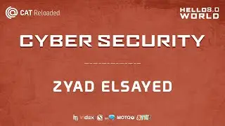 Hello, World! 8.0 | Cyber Security | Zyad Elsayed