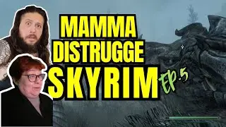 Mamma DISTRUGGE Skyrim: La Battaglia Contro Sahloknir ep.5