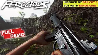 Ferocious FULL DEMO - Far Cry 3 Inspired FPS Game with Dinosaurs - No Commentary Gameplay