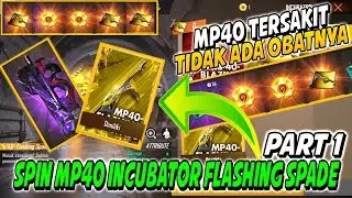SPIN INCUBATOR MP40 FLASHING SPADE | GARENA FREE FIRE