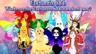 Where are the Enchantix Club members now? - Kim's side of stories - Episode 6 -Thanksgiving Vacation