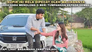 KEHIDUPAN SUPIR INI BERUBAH DRASTIS SAAT MENOLONG & BERI TUMPANGAN GEMBEL, RELA DIPECAT MAJIKANNYA‼️