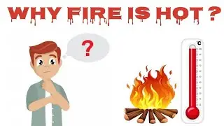 Why fire is so hot?