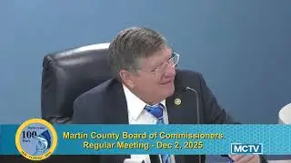 Martin County Board of Commissioners Meeting - Morning - Dec 2, 2025