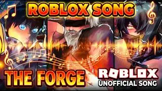 The Forge Roblox: The Ultimate Fan Song ⚔️