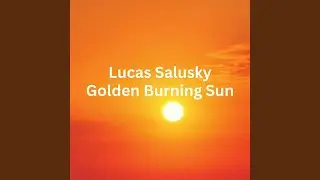 Golden Burning Sun (New Version)