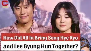How Did All In Bring Song Hye Kyo and Lee Byung Hun Together? - ACNFM News