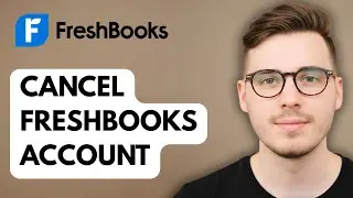 How To Cancel Freshbooks Account [2025 Guide]